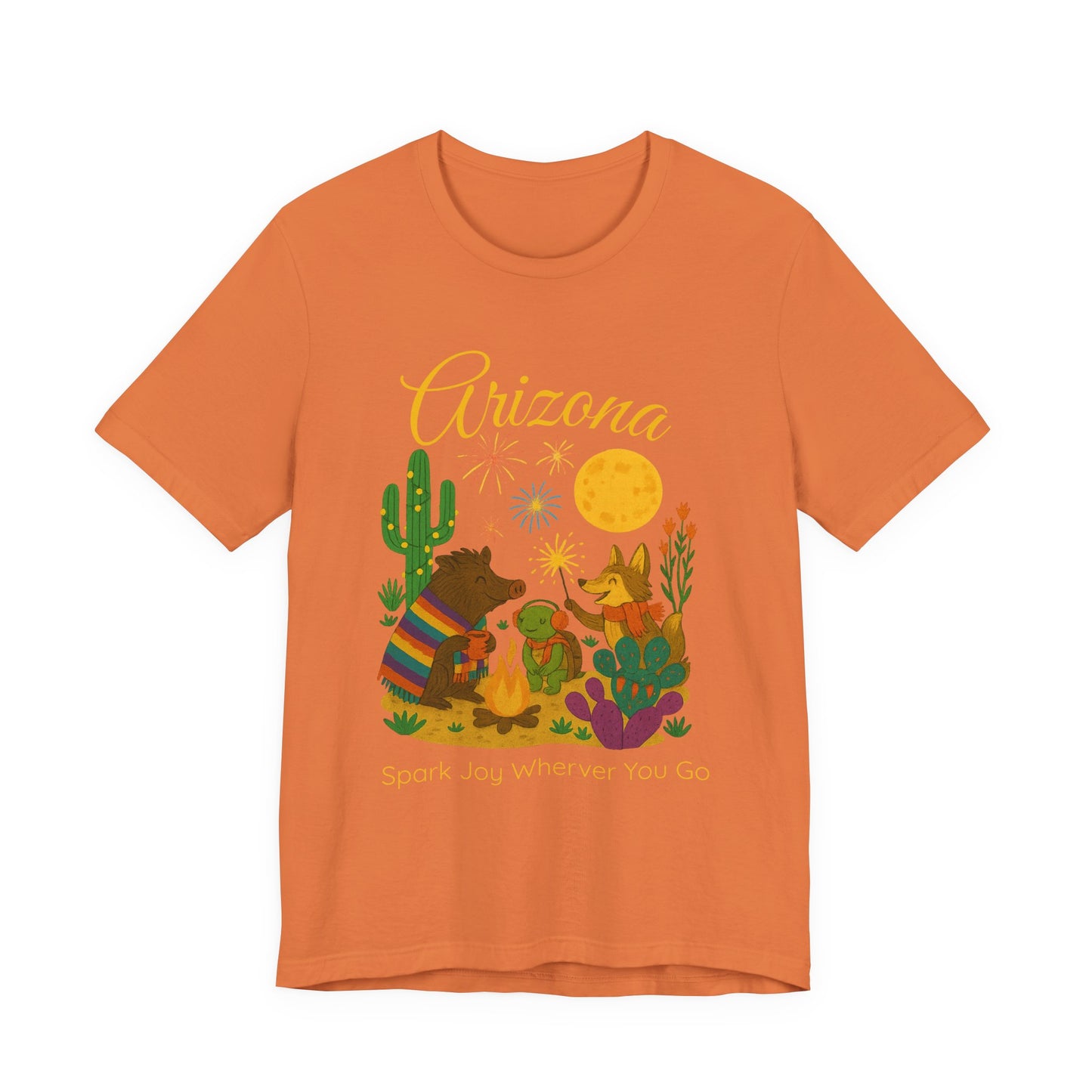 Arizona Desert Spark Joy Wherever You Go  T-shirt for Arizona Desert Lovers, nature