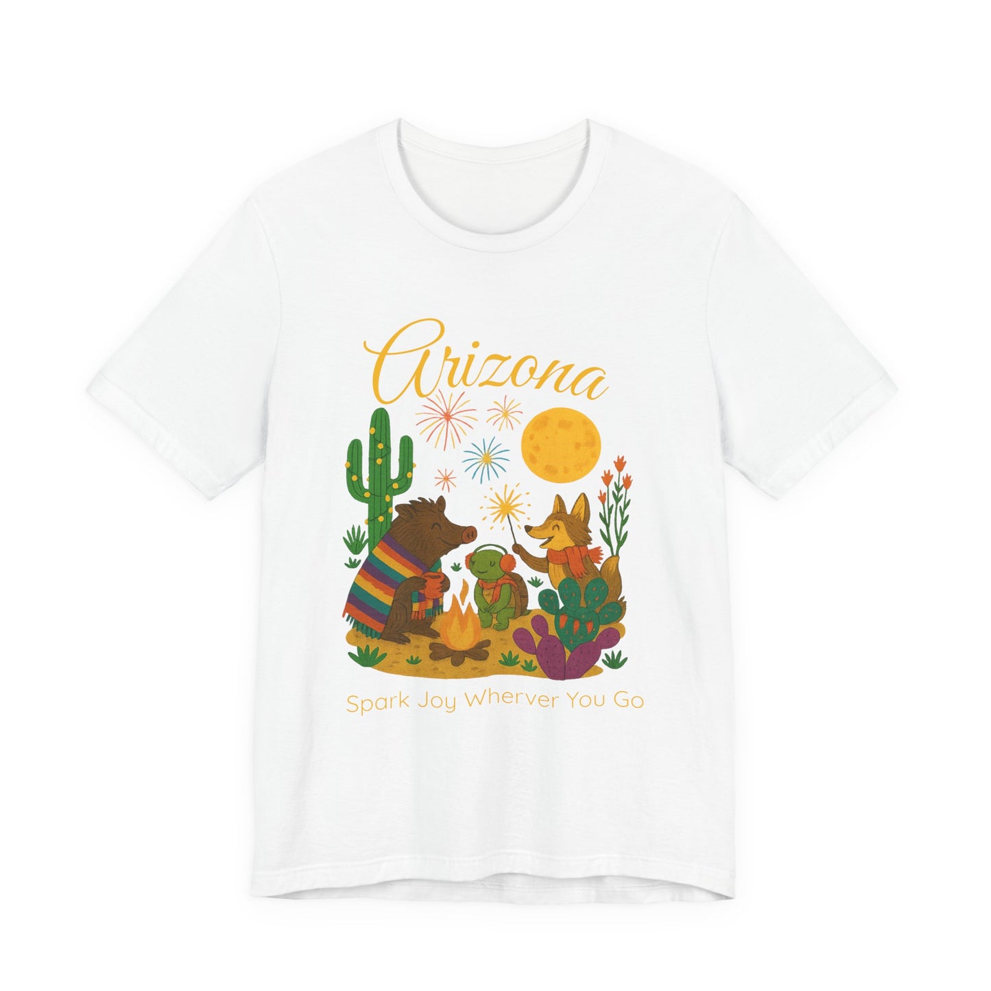 Arizona Desert Spark Joy Wherever You Go  T-shirt for Arizona Desert Lovers, nature